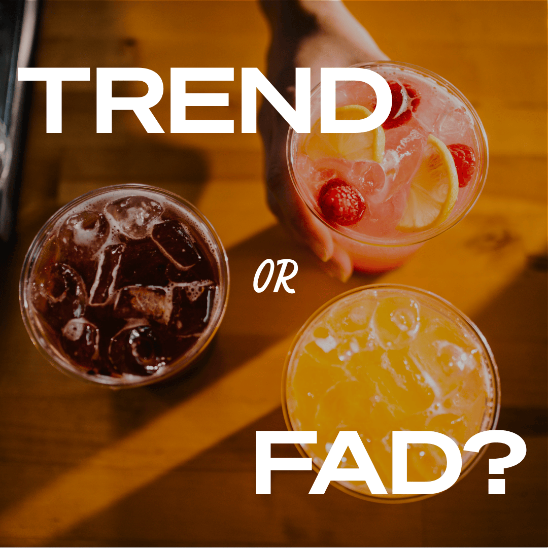 Looking down at 3 drink glasses with text overlay "Trend or Fad?"